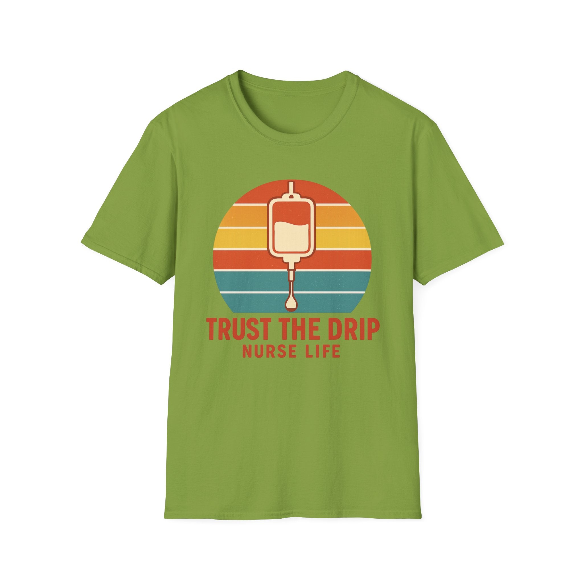 Trust The Drip Nurse Life T-Shirt