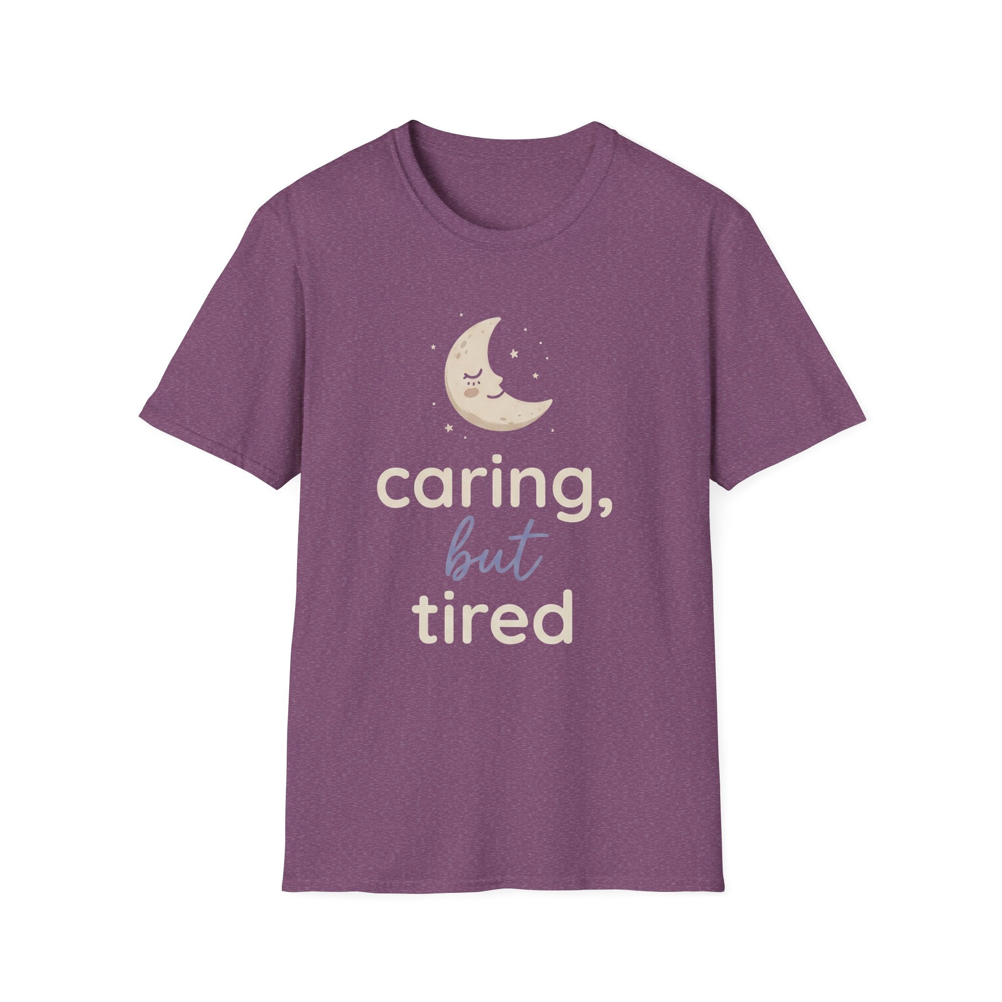 Caring But Tired T-Shirt