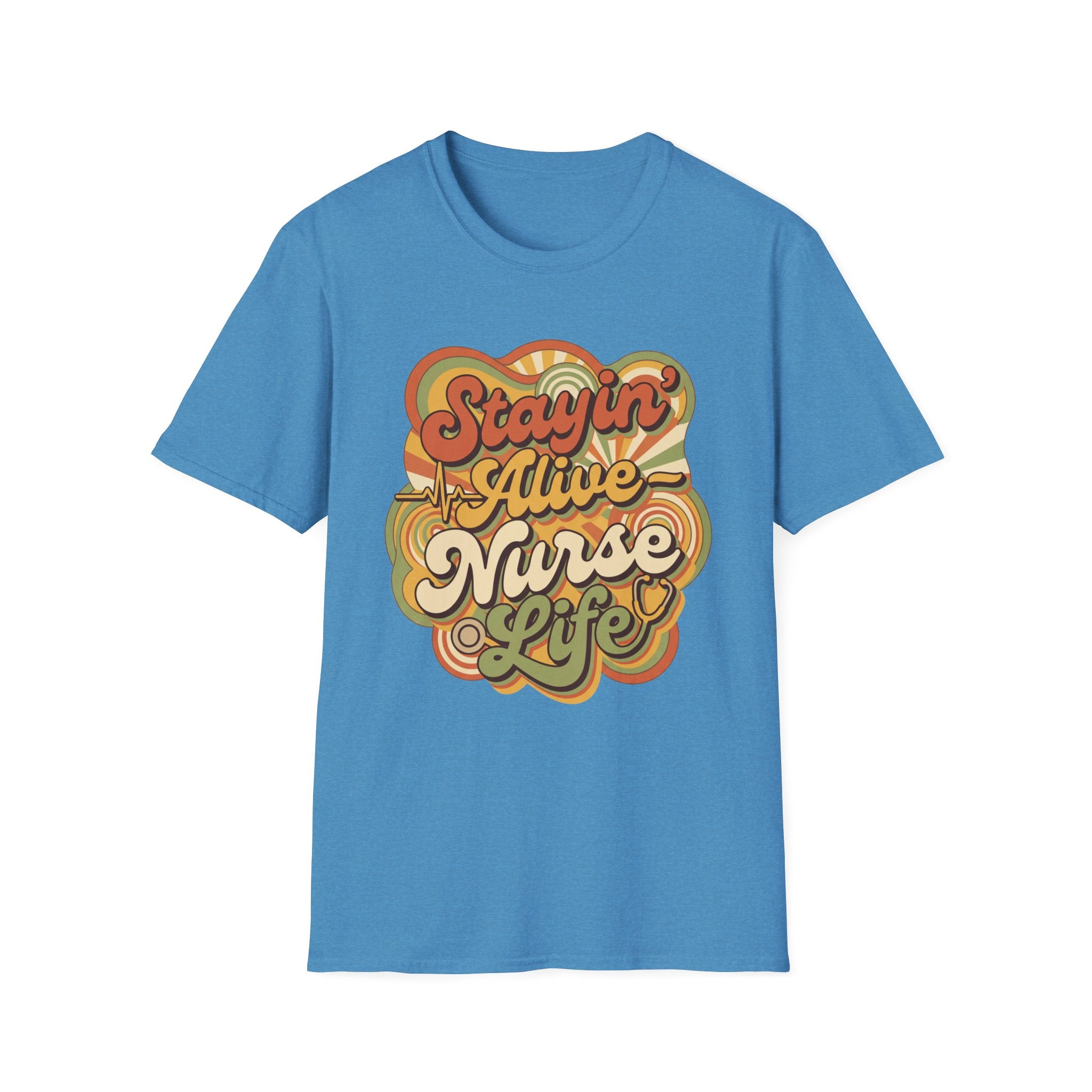 Stayin' Alive Nurse Life T-Shirt