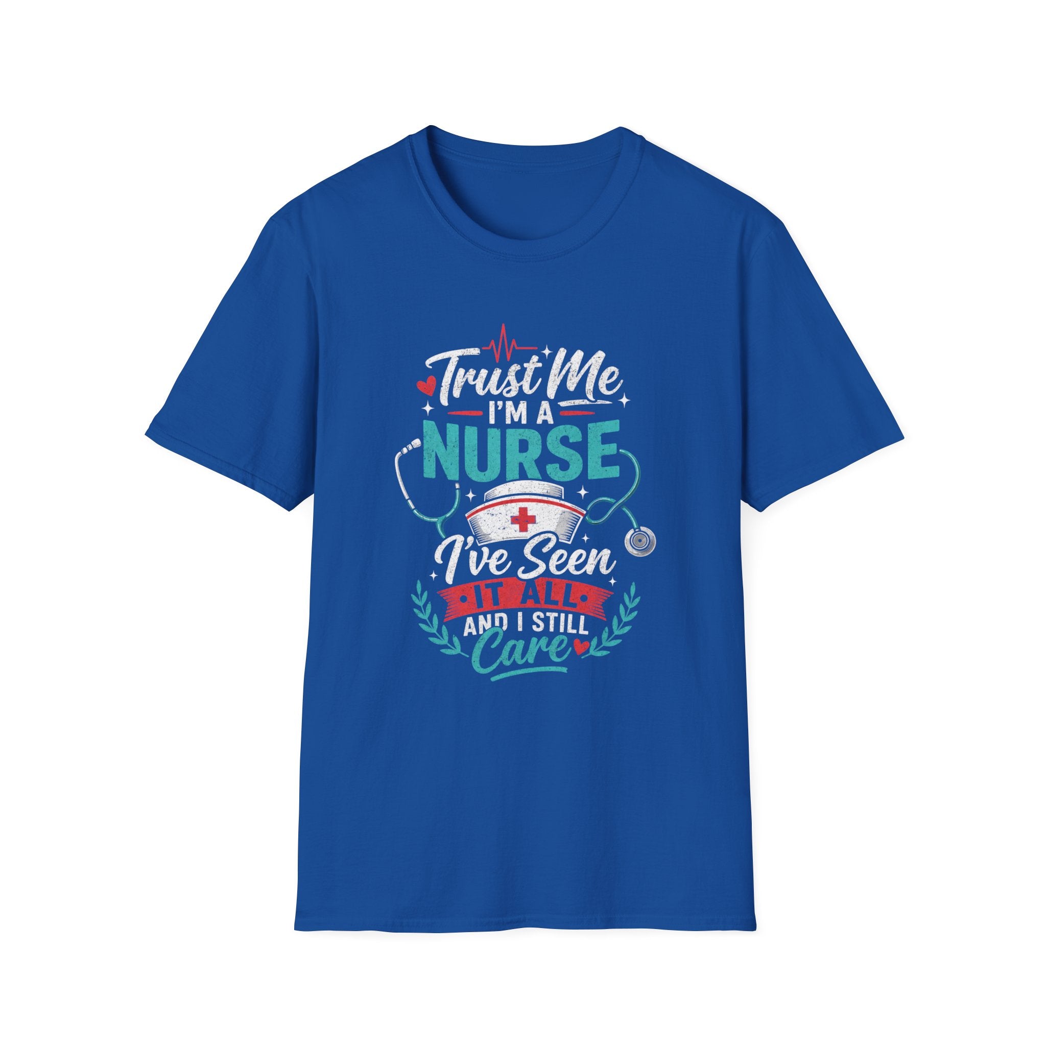 Trust Me Nurse It All T-Shirt