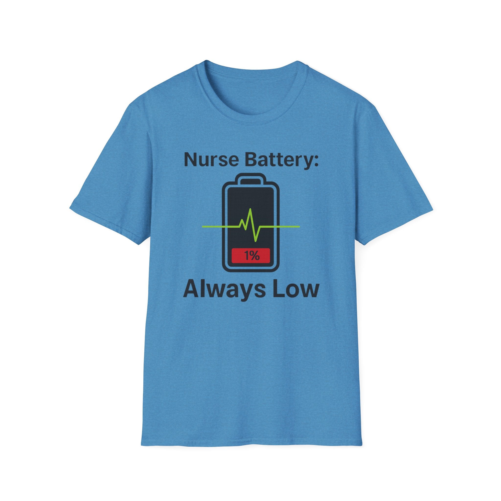 Nurse Battery: Always Low T-Shirt