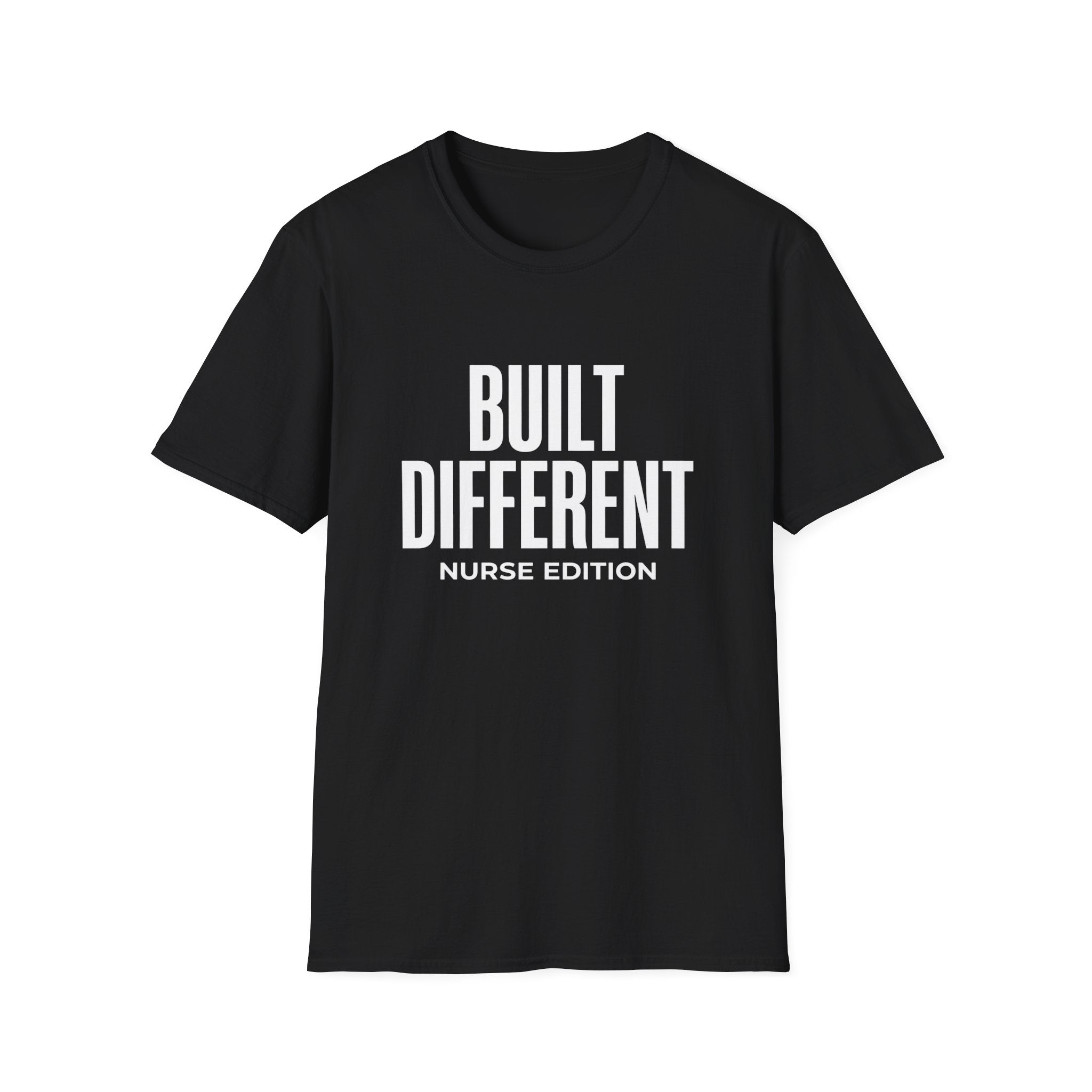 Built Different Nurse Edition T-Shirt