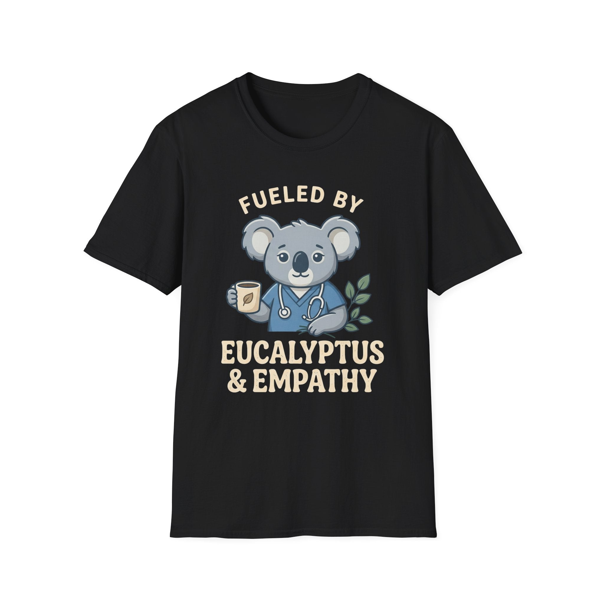 Fueled By Eucalyptus & Empathy T-Shirt