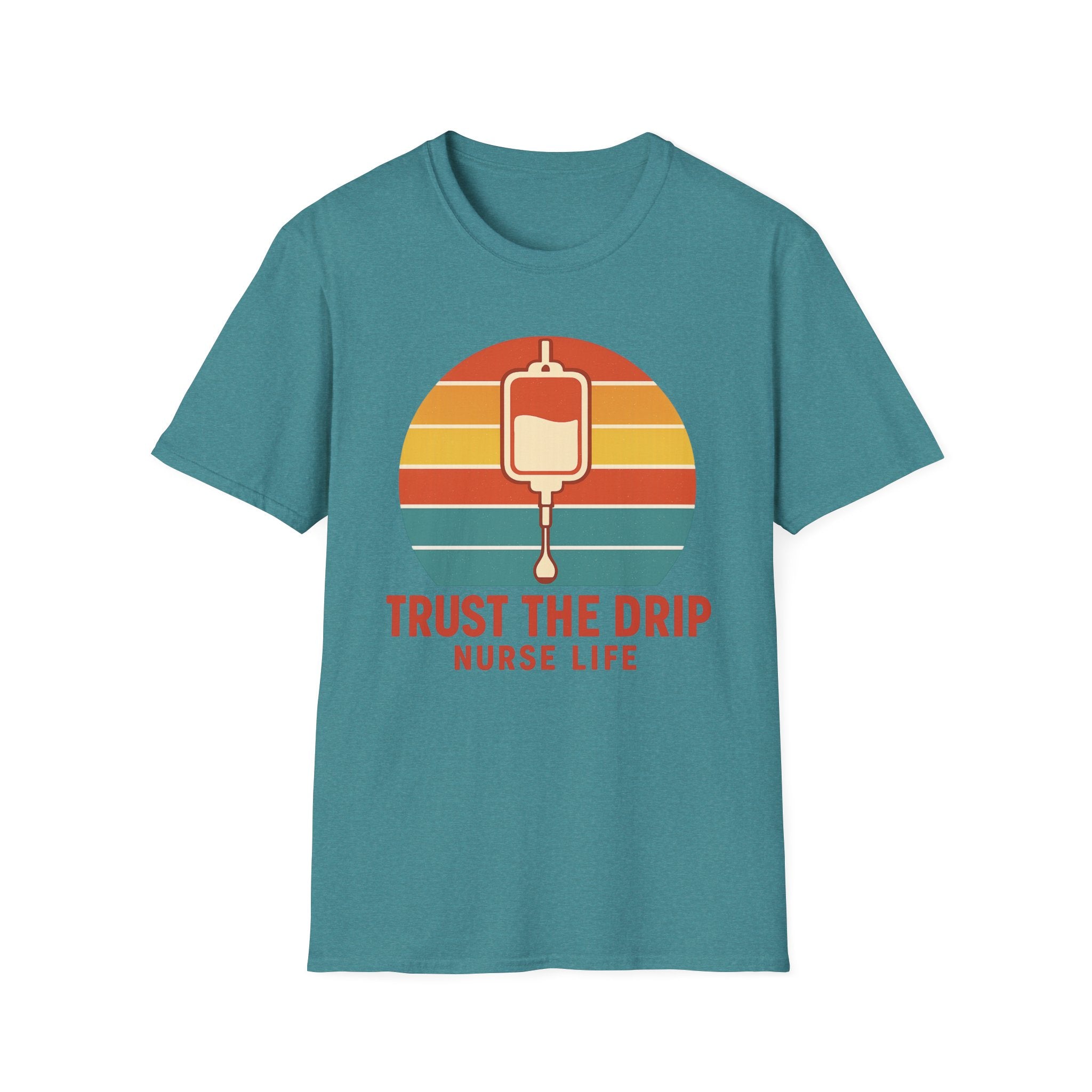 Trust The Drip Nurse Life T-Shirt