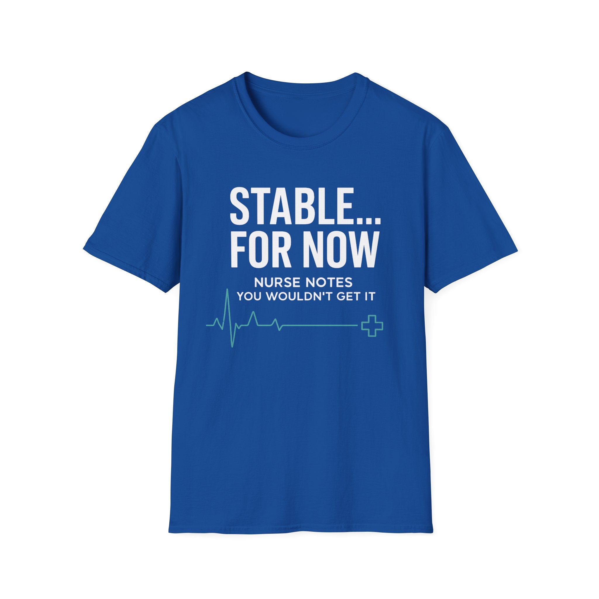 Stable For Now... T-Shirt