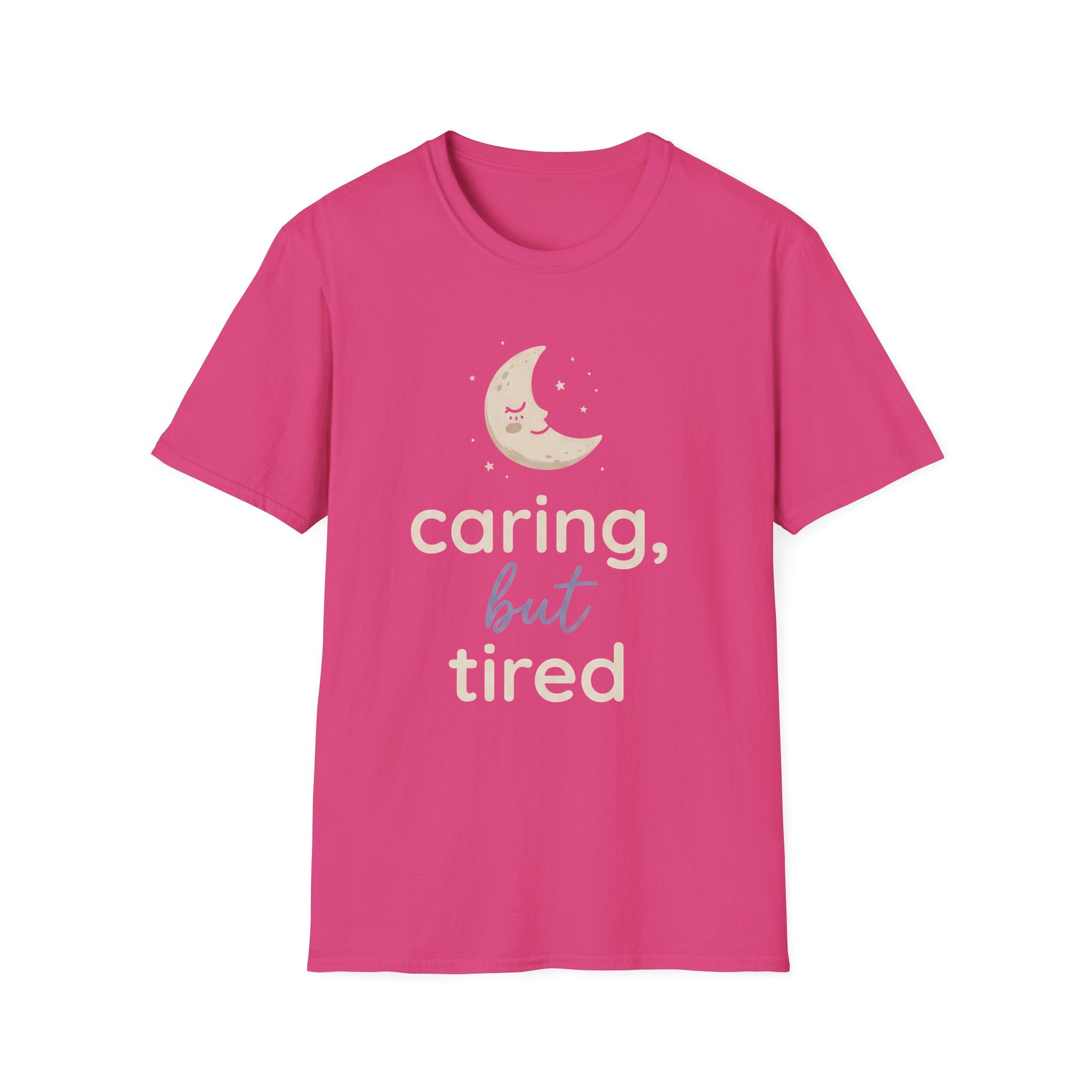 Caring But Tired T-Shirt