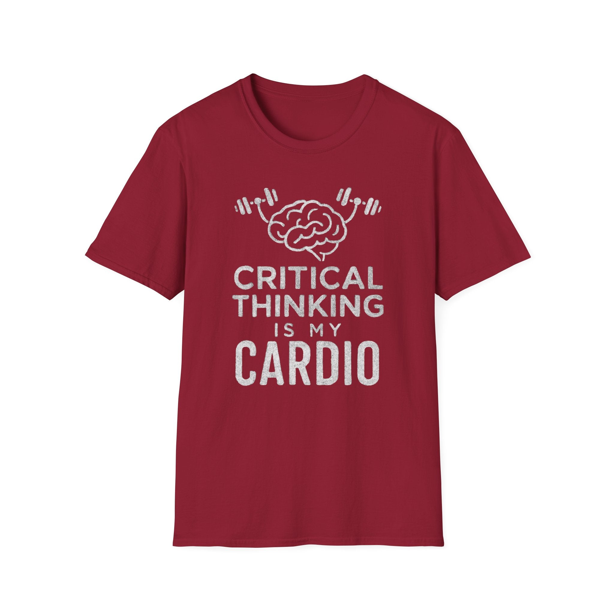 Critical Thinking Is My Cardio T-Shirt