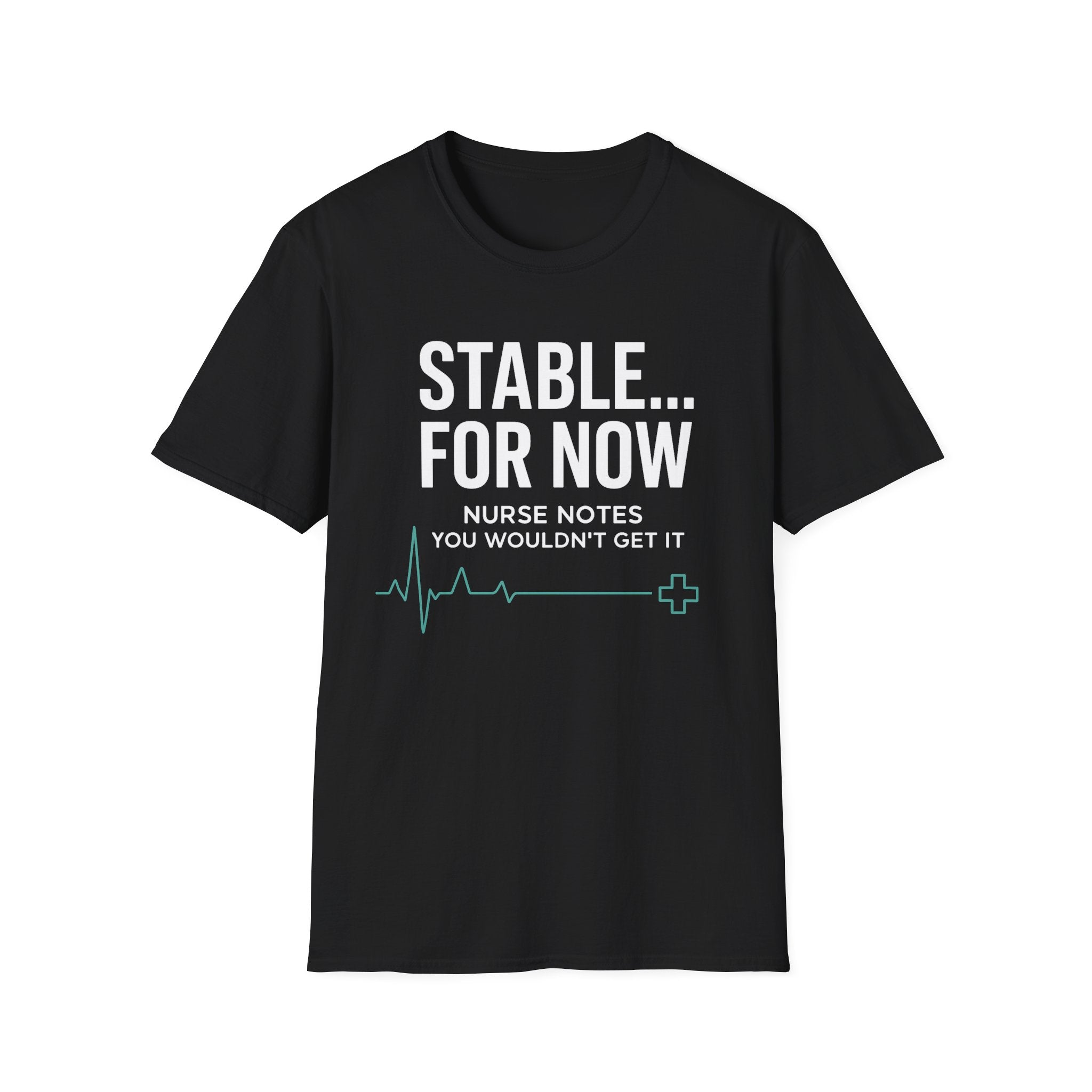 Stable For Now... T-Shirt