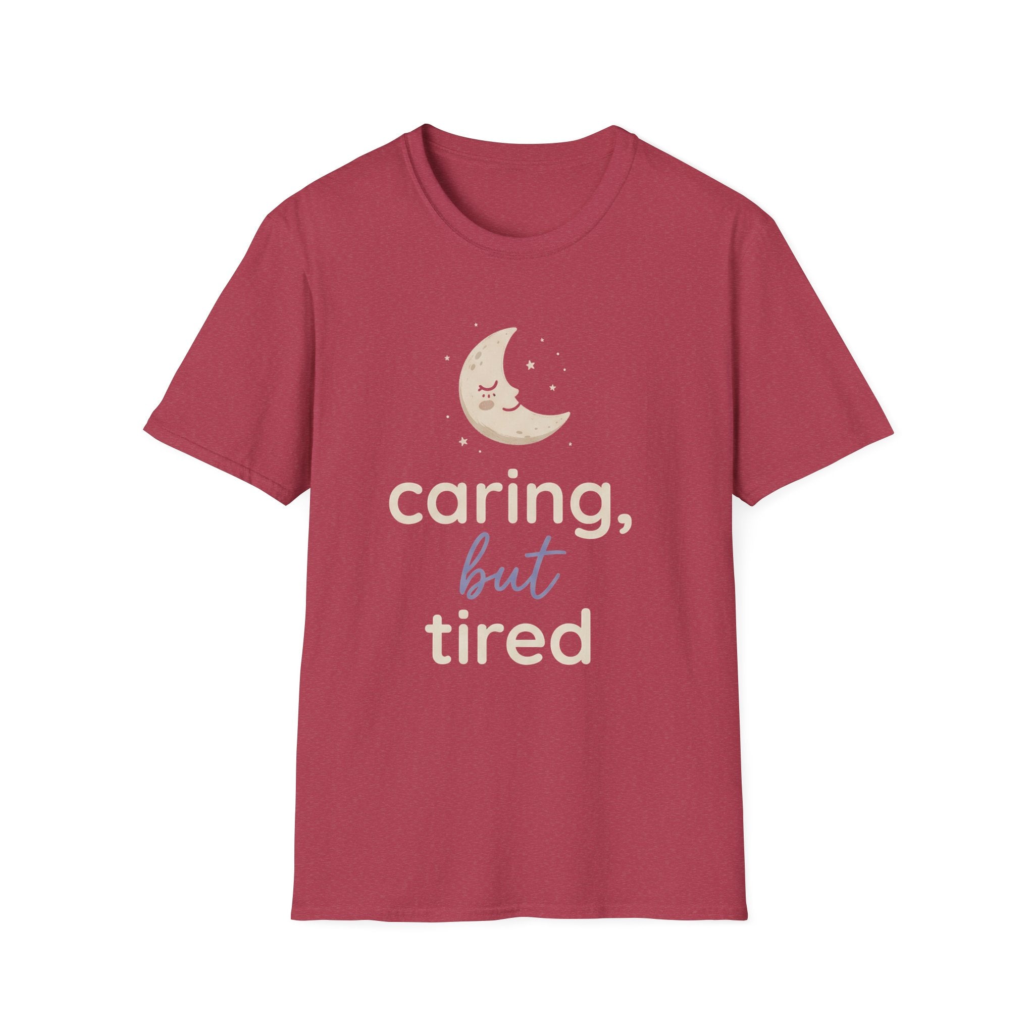 Caring But Tired T-Shirt