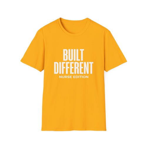 Built Different Nurse Edition T-Shirt