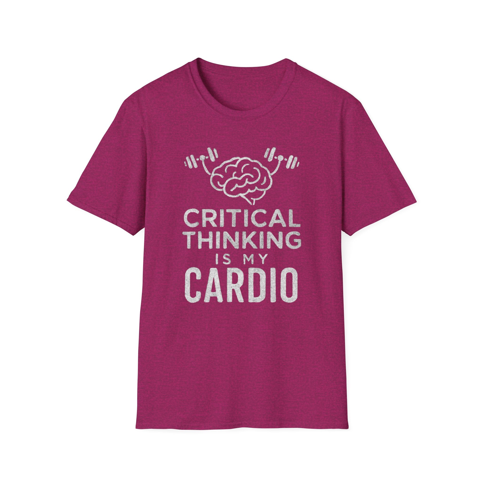 Critical Thinking Is My Cardio T-Shirt