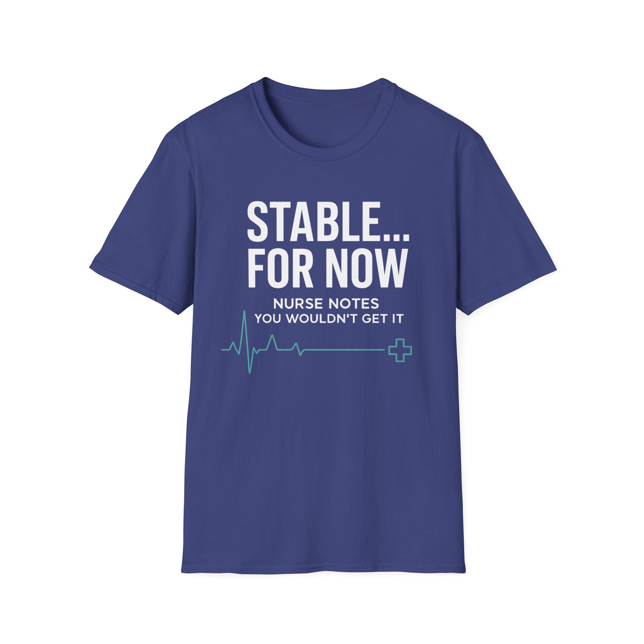 Stable For Now... T-Shirt