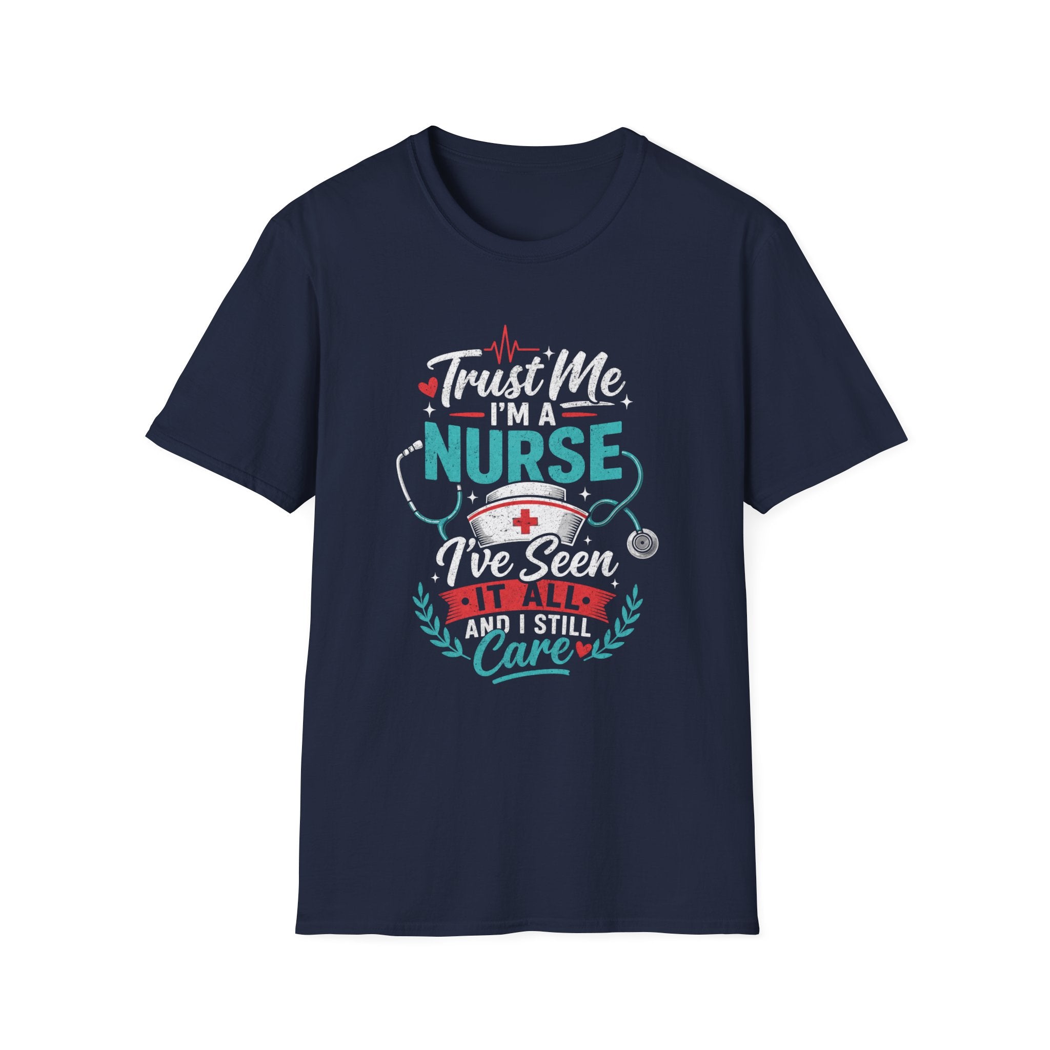 Trust Me Nurse It All T-Shirt