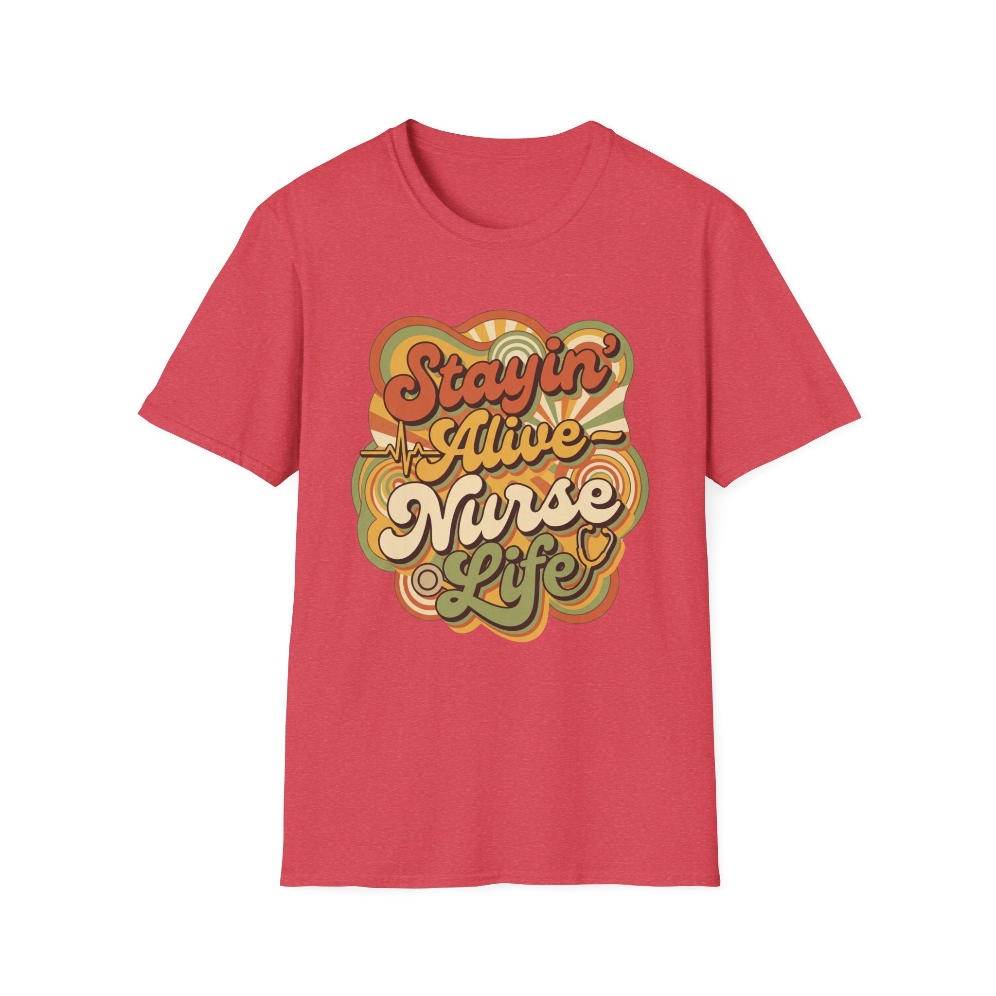 Stayin' Alive Nurse Life T-Shirt