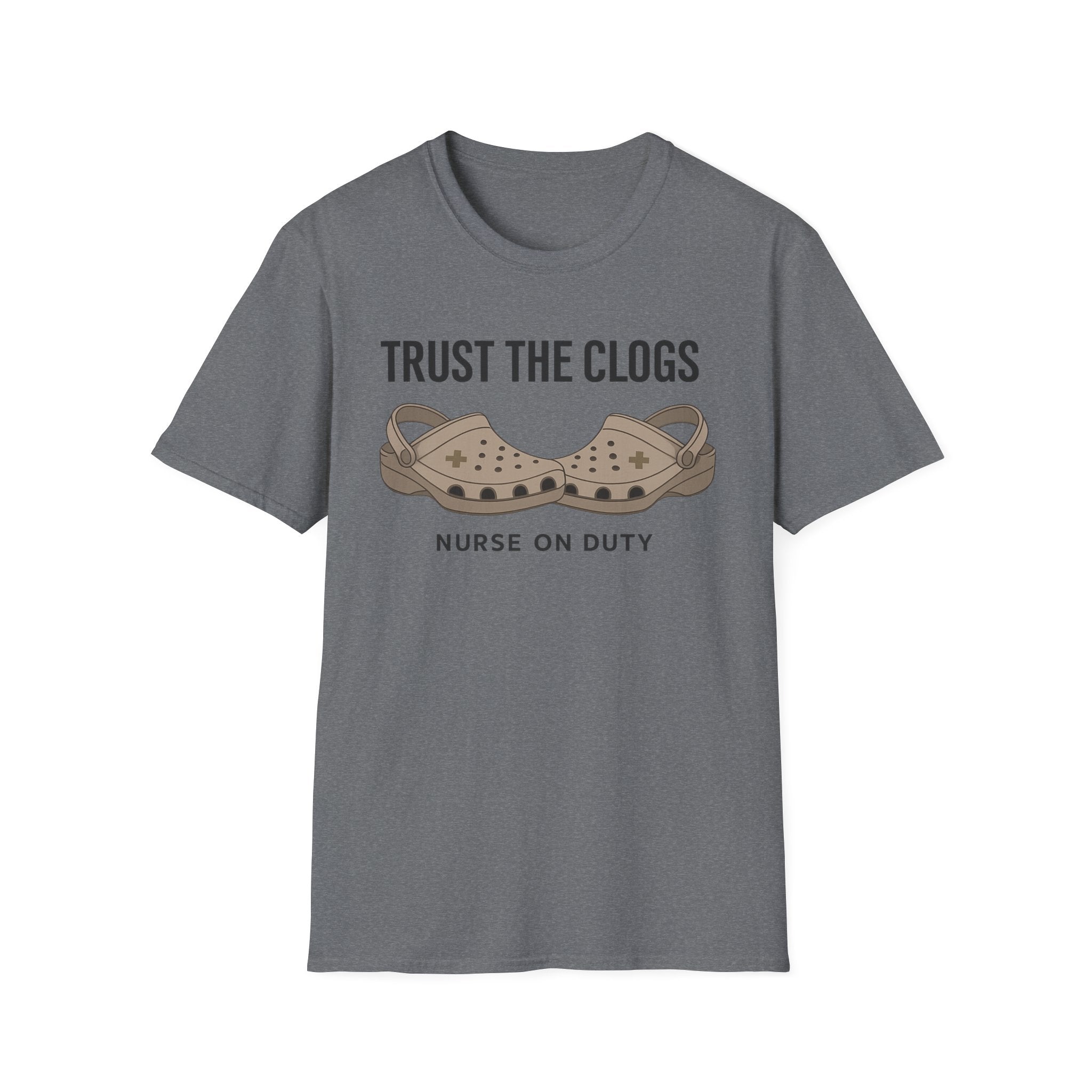 Trust The Clogs T-Shirt