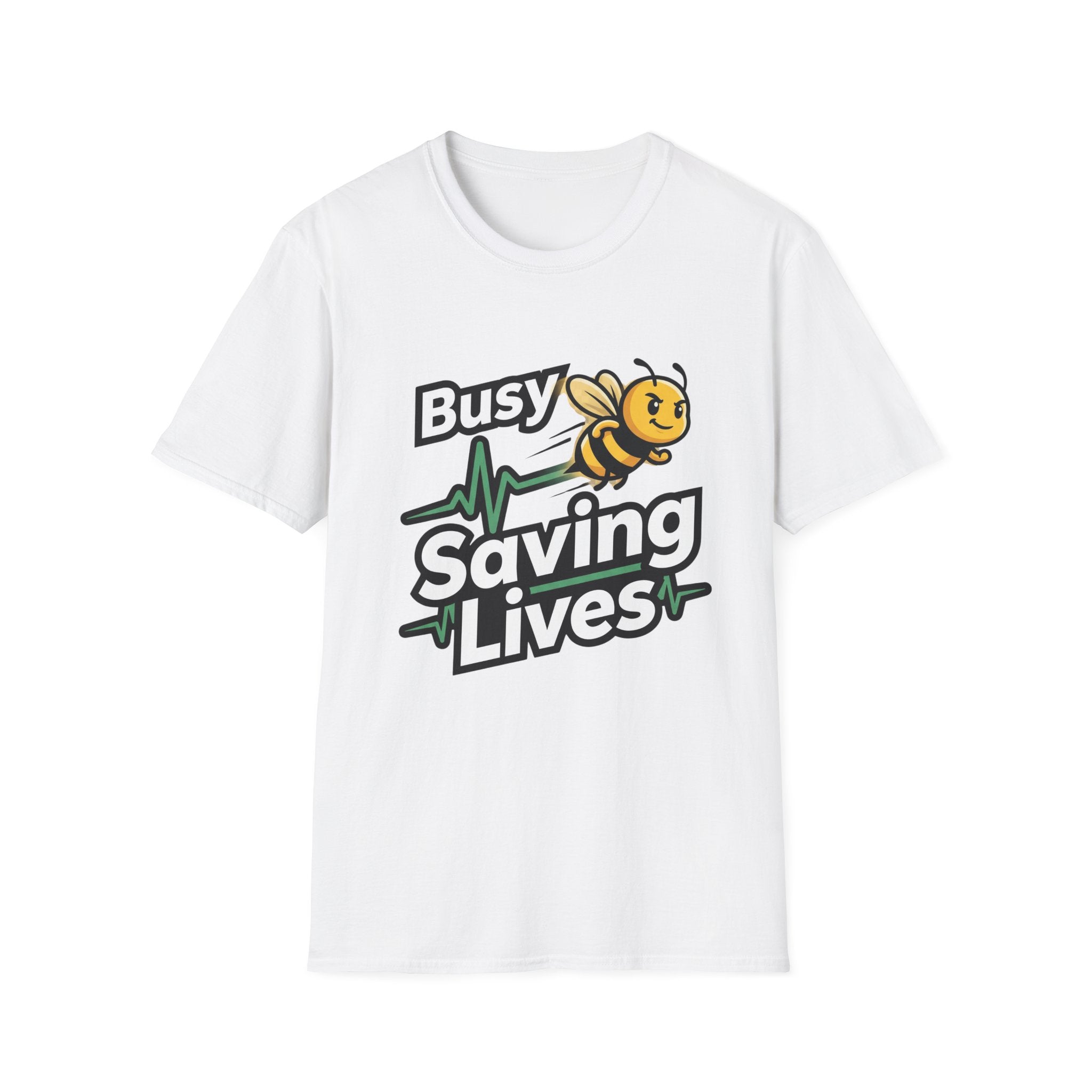 Busy Saving Lives T-Shirt